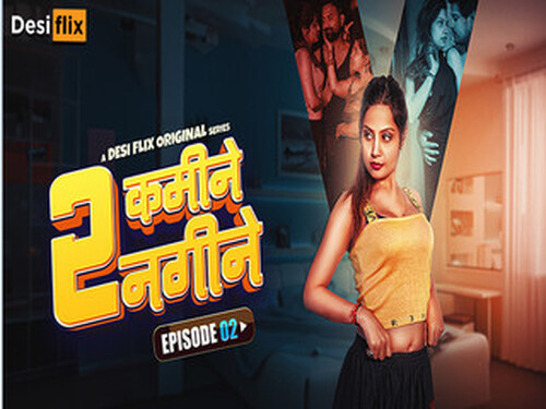 2 Kamine 2 Nagine – S01E02 – 2024 – Hindi Hot Web Series – DesiFlix.App