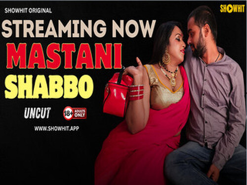 MASTANI SHABBO – 2024 – Hindi Uncut Short Film – ShowHitApp