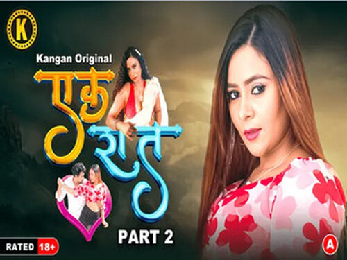 Ek Raat – Part 2 – S01E03 – 2024 – Hindi Hot Web Series – Kangan