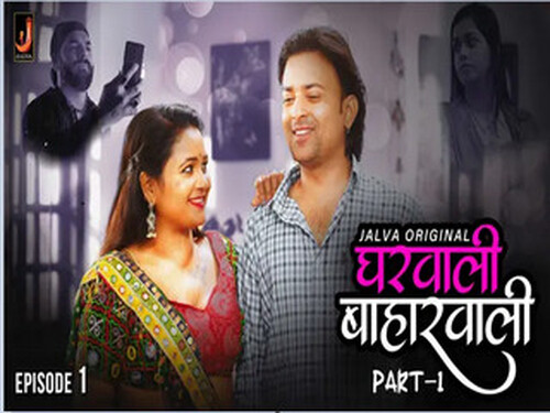 Gharwali Baharwali – S01E01 – 2024 – Hindi Hot Web Series – Jalva