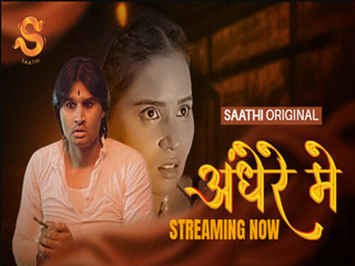 Andhere Mein – S01E02 – 2025 – Hindi Hot Web Series – Saathi