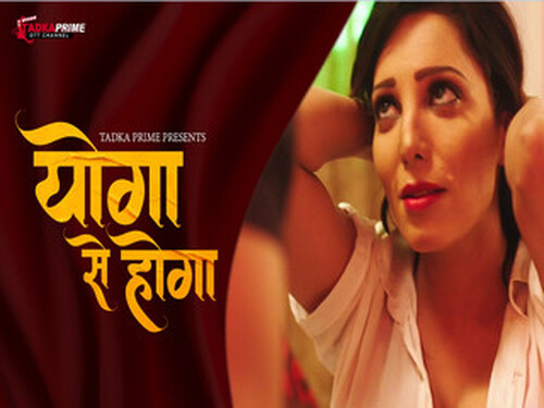 Yoga se Hoga – S01E01 – 2024 – Hindi Hot Web Series – Tadkaprime