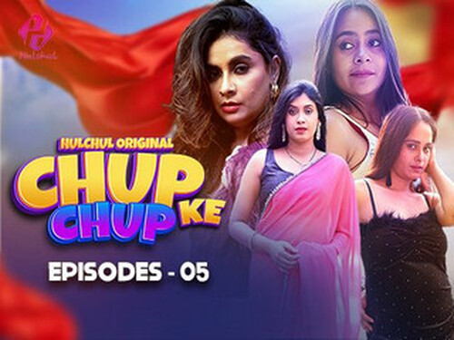 Chup Chup Ke – S01E05 – 2025 – Hindi Hot Web Series – Hulchul