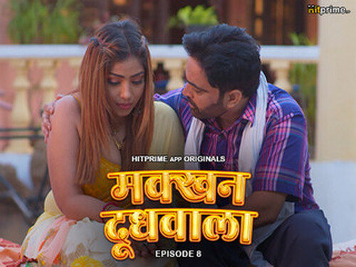 Makkhan Doodhwala – S01E08 – 2024 – Hindi Hot Web Series – HitPrime.App