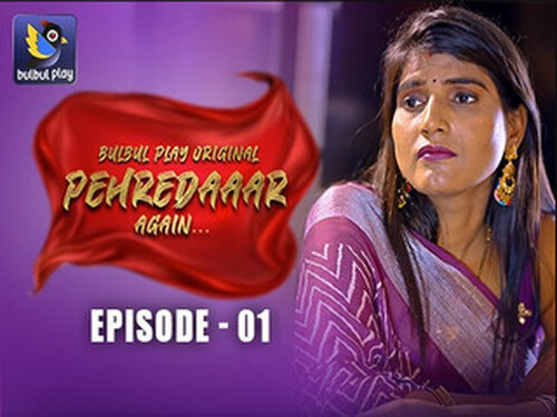 Pehredaaar Again – S01E01 – 2025 – Hindi Hot Web Series – Bulbulplay