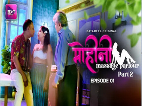Mohini Massage Parlour – S01E03 – 2024 – Hindi Hot Web Series – Battameez
