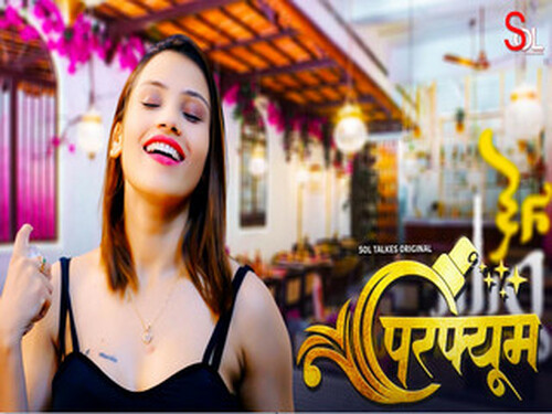 Perfume – S01E2 – 2024 – Hindi Hot Web Series – Soltalkies
