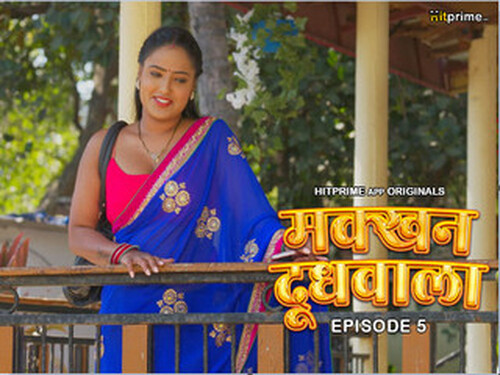 Makkhan Doodhwala – S01E05 – 2024 – Hindi Hot Web Series – HitPrime.App
