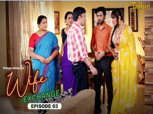 Wife Exchange – S01E03 – 2025 – Hindi Hot Web Series – Tashan