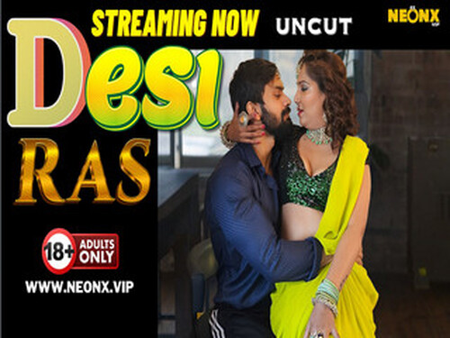 DESI RAS – 2024 – Hindi Uncut Short Film – NeonX