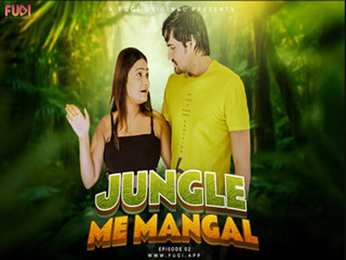 JUNGLE ME MANGAL -S01E02 – 2023 – Hindi Hot Web Series – Fugi