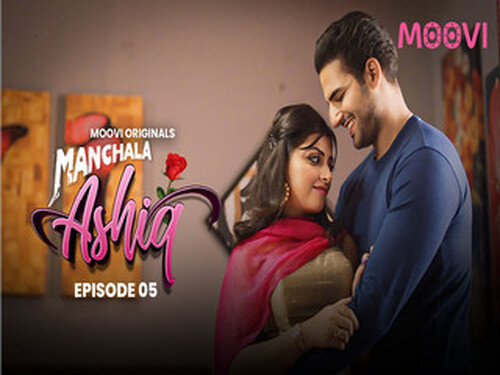 Manchala Aashiq – S01E05 – 2024 – Hindi Hot Web Series – Moovi