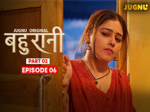 Bahurani – S01E06 – 2024 – Hindi Hot Web Series – Jugnu