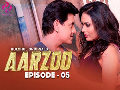 Aarzoo – S01E05 – 2024 – Hindi Hot Web Series – Hulchul