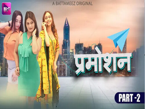 Promotion – Part 2 -S01E06 – 2024 – Hindi Hot Web Series – Battameez