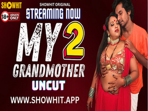 MY GRANDMOTHER 2 – 2024 – Hindi Uncut Short Film – Showhit