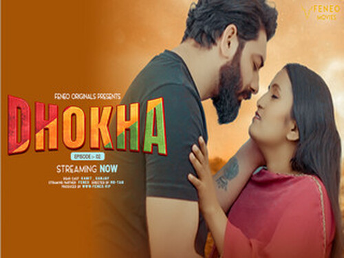 Dhokha – E02 – Hindi Hot Web Series – Feneo