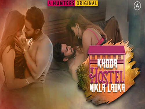 KHODA HOSTEL NIKLA LADKA – E01  – Hindi Hot Web Series – Hunters